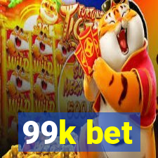 99k bet